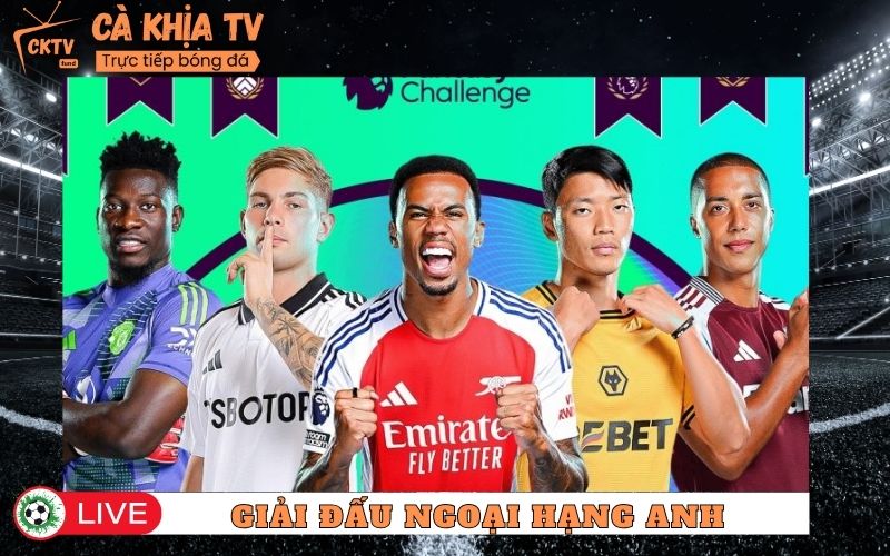 Ngoại Hạng Anh – “thánh địa” thu hút đông đảo fan Việt