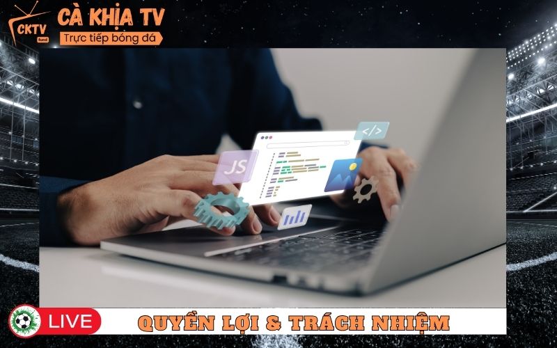 Quyền lợi và trách nhiệm của người dùng